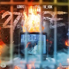 Lowkey - 27 to Life Ft. Kiko X Kbk