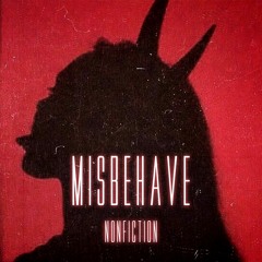 Misbehave - NonFiction