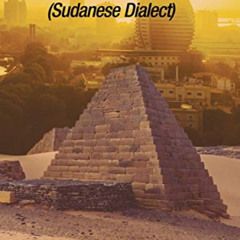 [GET] EPUB 💔 Conversational Arabic Quick and Easy: Sudanese Dialect, Sudanese Arabic