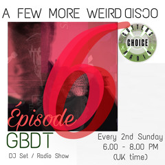 GBDT - A Few More Weird Disco #6