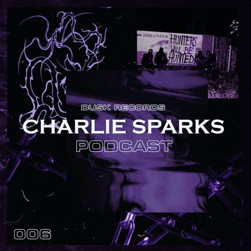 DUSKCAST 49 | CHARLIE SPARKS
