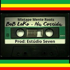 Na Corrida - mixtape Mente Roots