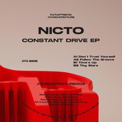 ARCHITECTURE002 Nicto - Constant Drive EP [FUTURISTIC ARCHITECTURE]