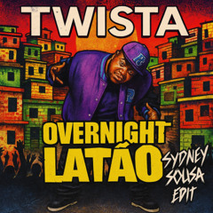 Twista - Overnight Latão ( Sydney Sousa Edit )