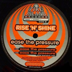 Rise 'N' Shine - Ease The Pressure (Acid Banana Mix) (1995)