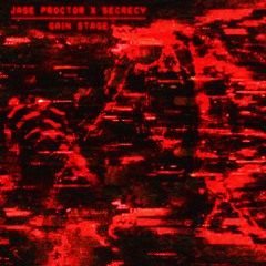 JASE PROCTOR X SECRECY - GAIN STAGE (FREE DOWNLOAD)