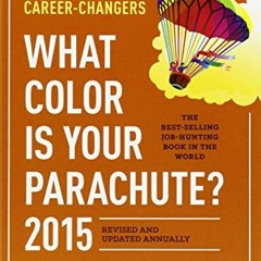 READ PDF EBOOK EPUB KINDLE What Color Is Your Parachute? 2015: A Practical Manual for Job-Hunters an