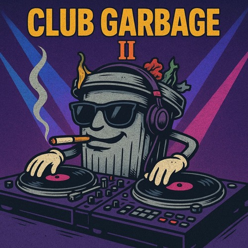 CLUB GARBAGE II