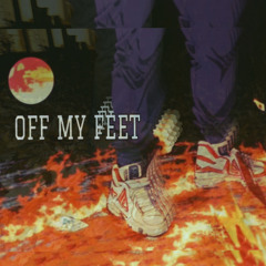 OFF MY FEET W/ EddieBlastOff [prod. Big Ton]