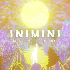 Back To You (Ft. Jae Luna)