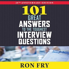 Get PDF 101 Great Answers to the Toughest Interview Questions by  Ron Fry &  Patrick Lawlor