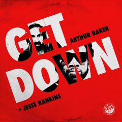 ARTHUR BAKER & JESSE RANKINS: GET DOWN [for RED HOT]