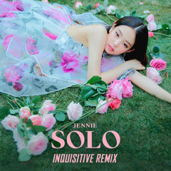 JENNIE - SOLO (Inquisitive Remix)