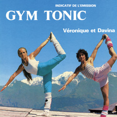 Gym Tonic (Indicatif de l'émission) [Version maxi 45t]