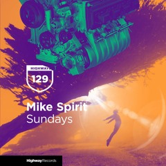 Mike Spirit — Sundays (Original Mix)