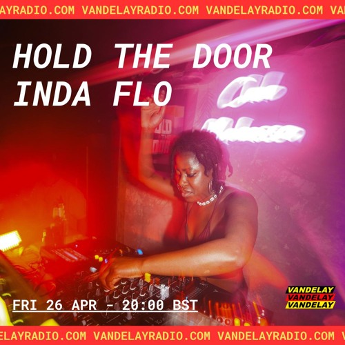 Hold The Door w/ inda Flo (26.04.24)