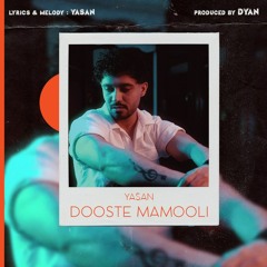 Yasan - Dooste Mamooli.mp3