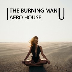 THE BURNING MAN U  2021 - Afro / Organic House