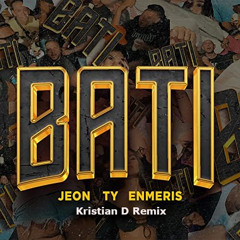 Jeon Feat. Ty & Enmeris - Bati (Kristian D Remix)