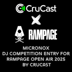 [MICRONOX] entry for Rampage Open Air X Crucast DJ Comp