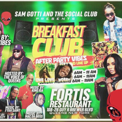 SAM GOTTI AND THE SOCIAL CLUB PRESENTS "BREAKFAST CLUB AFTERPARTY VIBES" 2.8.25