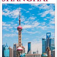 READ PDF 🖌️ DK Eyewitness Beijing and Shanghai (Travel Guide) by  DK Eyewitness [EBO