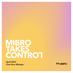 MIBRO TAKES CONTROL APRIL 2023