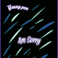 am sorry