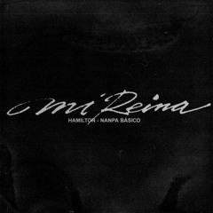 Mi Reina Hamilton & Nanpa Básico Quiéreme, mi amor, así, así, así, así