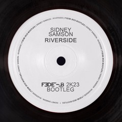 Sidney Samson - Riverside (F3D3 B 2K23 Bootleg)