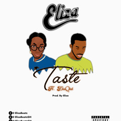 TASTE - ft DisQid (Prod. By Eliza)