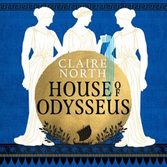 House of Odysseus by Claire North, read by Catrin Walker-Booth (Audiobook extract)