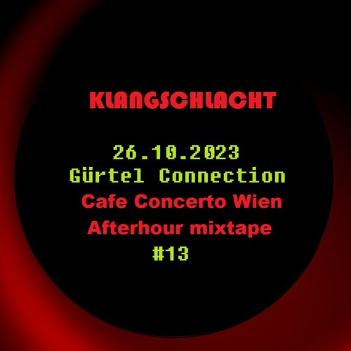 KLANGSCHLACHT Concerto Afterhour Mix 26.10.2023