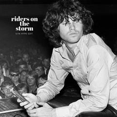 The Doors - Riders On The Storm (Ilya Hype Edit)