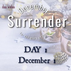 December Surrender 01 - Rom.12.1 - 2