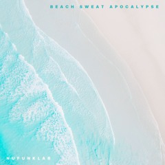 Beach Sweat Apocalypse