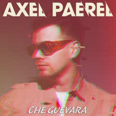 Axel Paerel - Che Guevara (Radio Edit)