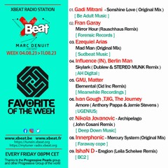 Marc Denuit // Favorite of the Week Podcast Mix Week 04.08>11.08.23 On Xbeat Radio Station
