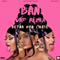BAN (WAP Remix) Cardi B, Megan Thee Stallion, Nicki Minaj