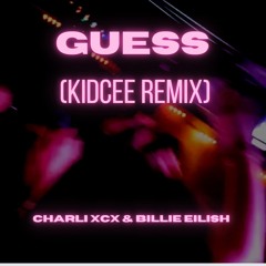 Charli xcx & Billie Eilish - Guess (KIDCEE REMIX)