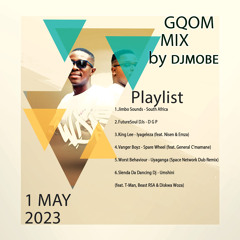 GQOM Mix  01 May 2023 - DjMobe