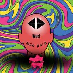 Wud Dj - Não Para (Radio Mix)