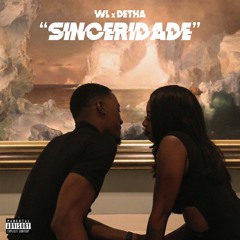 WL feat. Detha - "SINCERIDADE"