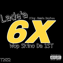 6 Times  Feat. KingJimmieBaybee & Wop Skino Da 1st
