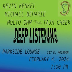 Live: Deep Listening #2: Parkside Lounge NYC February 4, 2024