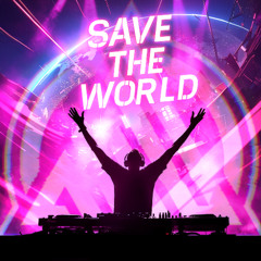 Save The World (Original By The Swedish House Mafia)