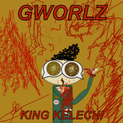 KING KELECHI - GORLZ
