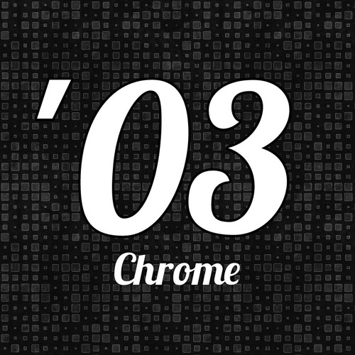 Stream Chrome 03 Freestyle By Chrome Listen Online For Free On