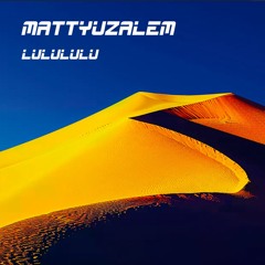 Premiere: Mattyuzalem - Lulululu [Free Download]
