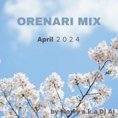 ORENARI MIX April 2024